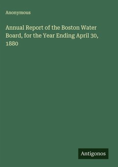 Annual Report of the Boston Water Board, for the Year Ending April 30, 1880 - Anonymous