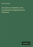 The History of Shefford. Civil, Ecclesiastical, Biographical and Statistical