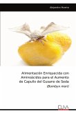 Alimentación Enriquecida con Aminoácidos para el Aumento de Capullo del Gusano de Seda (Bombyx mori) Alimentación Enriquecida con Aminoácidos para el Aumento de Capullo del Gusano de Seda (Bombyx mori)