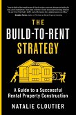 The Build-to-Rent Strategy The Build-to-Rent Strategy