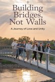 Building Bridges, Not Walls
