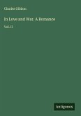 In Love and War. A Romance