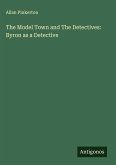 The Model Town and The Detectives: Byron as a Detective