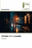 PIERRE ET L'OMBRE PIERRE ET L'OMBRE