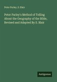 Peter Parley's Method of Telling About the Geography of the Bible, Revised and Adapted By S. Blair Peter Parley's Method of Telling About the Geography of the Bible, Revised and Adapted By S. Blair