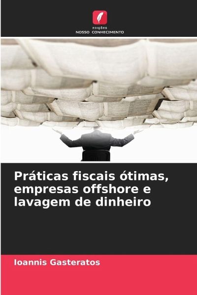 Práticas fiscais ótimas, empresas offshore e lavagem de dinheiro