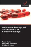 Najnowsze koncepcje i zastosowania w nanostomatologii