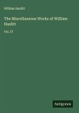 The Miscellaneous Works of William Hazlitt