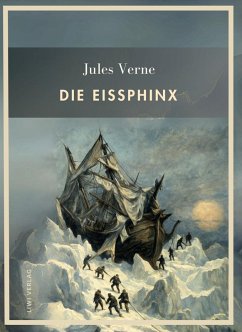Cover Jules Verne: Die Eissphinx. Vollständige Neuausgabe