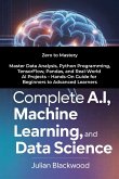 Complete A.I, Machine Learning, And Data Science