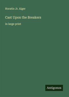 Cast Upon the Breakers - Alger, Horatio Jr.