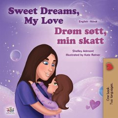 Sweet Dreams, My Love (English Norwegian Bilingual Book for Kids) Sweet Dreams, My Love (English Norwegian Bilingual Book for Kids)
