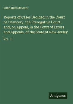 Cover Reports of Cases Decided in the Court of Chancery, the Prerogative Court, and, on Appeal, in the Court of Errors and Appeals, of the State of New Jersey