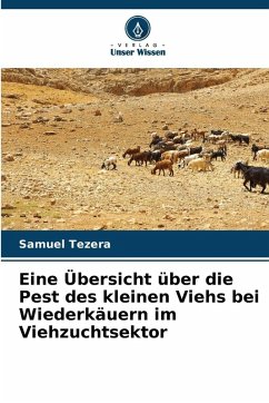 Cover Eine Übersicht über die Pest des kleinen Viehs bei Wiederkäuern im Viehzuchtsektor