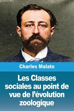 Cover Les Classes sociales au point de vue de l'évolution zoologique
