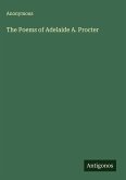 The Poems of Adelaide A. Procter