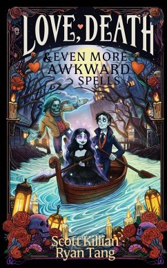 Cover Love, Death, & Even More Awkward Spells