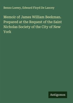 Cover Memoir of James William Beekman. Prepared at the Request of the Saint Nicholas Society of the City of New York