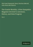 The Granite Monthly. A New Hampshire Magazine Devoted to Literature, History, and State Progress The Granite Monthly. A New Hampshire Magazine Devoted to Literature, History, and State Progress