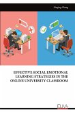 EFFECTIVE SOCIAL EMOTIONAL LEARNING STRATEGIES IN THE ONLINE UNIVERSITY CLASSROOM