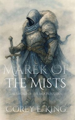 Marek of the Mists, Sword of the Moon Maiden - King, Corey E Marek of the Mists, Sword of the Moon Maiden - King, Corey E