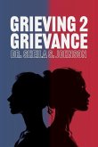 Grieving 2 Grievance