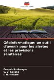 Géoinformatique: un outil d'avenir pour les alertes et les prévisions sanitaires