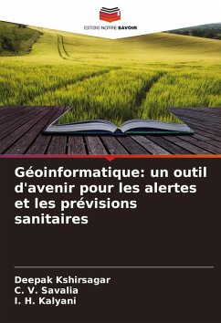 Cover Géoinformatique: un outil d'avenir pour les alertes et les prévisions sanitaires