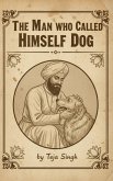 The Man Who Called Himself Dog