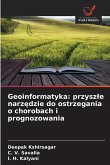 Geoinformatyka: przysz¿e narz¿dzie do ostrzegania o chorobach i prognozowania