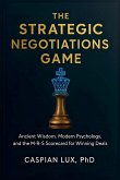 The Strategic Negotiations Game The Strategic Negotiations Game