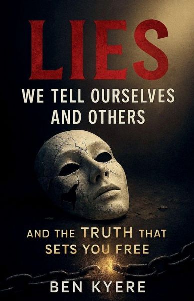 Lies We Tell Ourselves and Others Lies We Tell Ourselves and Others