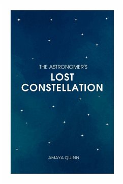 The Astronomer's Lost Constellation - Quinn, Amaya