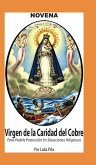 Novena De La Virgen Caridad Del Cobre para Pedirle Protección en Situaciones Peligrosas Novena De La Virgen Caridad Del Cobre para Pedirle Protección en Situaciones Peligrosas