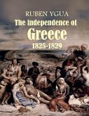 The independence of Greece - 1825-1829 The independence of Greece - 1825-1829