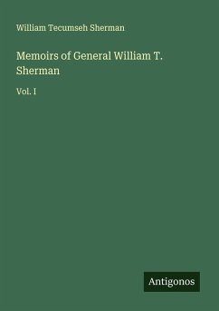 Memoirs of General William T. Sherman - Sherman, William Tecumseh