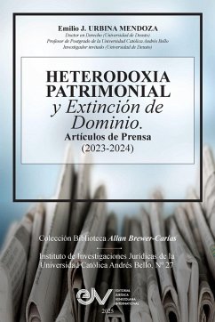 Cover HETERODOXIA PATRIMONIAL Y EXTINCIÓN DE DOMINIO. Artículos de Prensa (2023-2024),