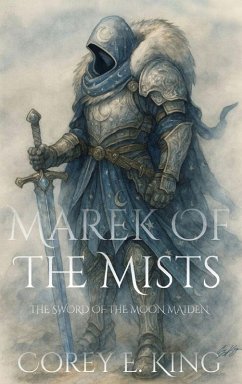 Marek of the Mists, Sword of the Moon Maiden - King, Corey E Marek of the Mists, Sword of the Moon Maiden - King, Corey E