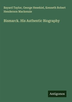 Cover Bismarck. His Authentic Biography