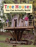 Tree Houses You Can Actually Build Tree Houses You Can Actually Build