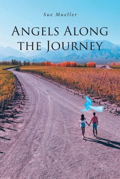 Angels Along the Journey - Mueller, Sue