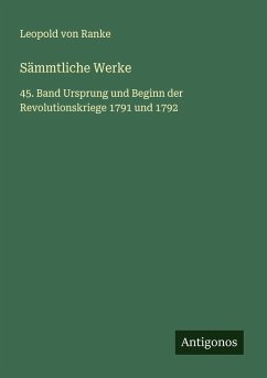 Sämmtliche Werke - Ranke, Leopold von Sämmtliche Werke - Ranke, Leopold von