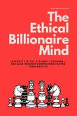 The Ethical Billionaire Mind The Ethical Billionaire Mind