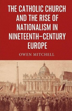 Cover The Catholic Church and the Rise of Nationalism in Nineteenth-Century Europe