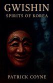 Gwishin Spirits Of Korea Gwishin Spirits Of Korea
