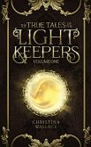 The True Tales of The Light Keepers - Volume One