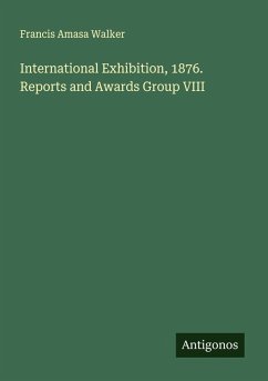 Cover International Exhibition, 1876. Reports and Awards Group VIII