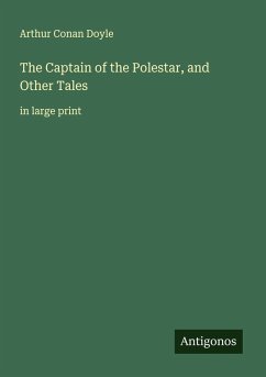 The Captain of the Polestar, and Other Tales - Doyle, Arthur Conan