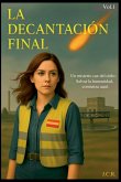 LA DECANTACIÓN FINAL LA DECANTACIÓN FINAL