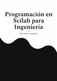 Programación en Scilab para Ingeniería Programación en Scilab para Ingeniería